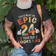 24Th Birthday Gifts For 24 Years Old Epic Looks Like Unisex T-Shirt Gifts for Old Men