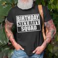 Birthday Security Squad Best Ever Birthday Squad Party Unisex T-Shirt Gifts for Old Men