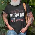 Born On The Fourth Of July 4Th Of July Birthday Patriotic Unisex T-Shirt Gifts for Old Men