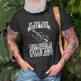 Cello Musician &8211 Orchestra Classical Music Cellist Unisex T-Shirt Gifts for Old Men