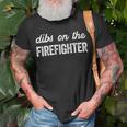 Firefighter Funny Firefighter Wife Dibs On The Firefighter Unisex T-Shirt Gifts for Old Men