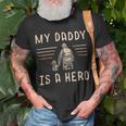 Firefighter Usa Flag My Daddy Is A Hero Firefighting Firefighter Dad V2 Unisex T-Shirt Gifts for Old Men
