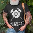 Firefighter Where’S My Hose At Fire Fighter Gift Idea Firefighter _ V3 Unisex T-Shirt Gifts for Old Men