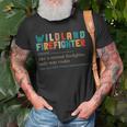 Firefighter Wildland Fire Rescue Department Funny Wildland Firefighter Unisex T-Shirt Gifts for Old Men