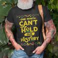 One Month Cant Hold Our History African Black History Month T-shirt Gifts for Old Men