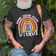 Pro Choice Feminist Reproductive Right Mind Your Own Uterus Unisex T-Shirt Gifts for Old Men