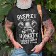 Respect Is Earned - Loyalty Is Returned Unisex T-Shirt Gifts for Old Men