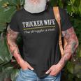 Trucker Trucker Wife Shirts Struggle Is Real Shirt Unisex T-Shirt Gifts for Old Men