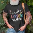 Wedding Planning Not Lesson Funny Engaged Teacher Wedding Unisex T-Shirt Gifts for Old Men