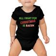 All I Want For Christmas Is Bacon Baby Onesie