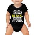 Brains Beauty Black Woke Proud Baby Onesie