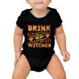 Drink Up Witches Halloween Quote V4 Baby Onesie