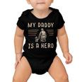 Firefighter Usa Flag My Daddy Is A Hero Firefighting Firefighter Dad V2 Baby Onesie