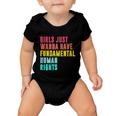 Girls Just Wanna Have Fundamental Human Rights Feminist Pro Choice Baby Onesie