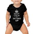 Keep Calm And Get Fired Up Baby Onesie