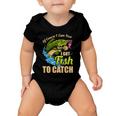 Of Course I Come Fast I Got Fish To Catch Fishing Funny Gift Great Gift Baby Onesie