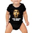 The Champ Is Here Tshirt Baby Onesie