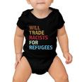 Will Trade Racists For Refugees Distressed Tshirt Baby Onesie