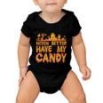 Witch Better Have My Candy Halloween Quote V5 Baby Onesie