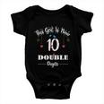 10Th Birthday Funny Gift Funny Gift This Girl Is Now 10 Double Digits Gift V2 Baby Onesie
