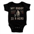 Firefighter Usa Flag My Daddy Is A Hero Firefighting Firefighter Dad V2 Baby Onesie