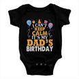 Baloons And Cake I Cant Keep Calm Its My Dads Birthday Cute Gift Baby Onesie