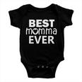 Best Momma Ever Tshirt Baby Onesie