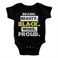 Brains Beauty Black Woke Proud Baby Onesie
