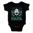 Cute I Have Two Titles Mom And Nana And I Rock Them Both Baby Onesie