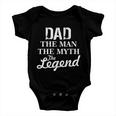 Dad The Man Myth Legend Baby Onesie