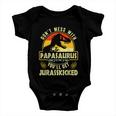 Dont Mess With Papasaurus Youll Get Jurasskicked Fathers Day Baby Onesie