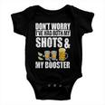 Dont Worry Had Both My Shots And Booster Funny Baby Onesie