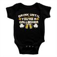 Drink Until Youre A Gallagher Funny St Patricks Day Drinking Baby Onesie