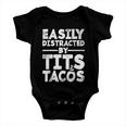 Easily Distracted By Tits And Tacos Baby Onesie