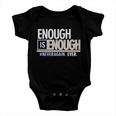 Enough Is Enough Never Again Baby Onesie