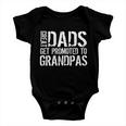 Great Dads Get Promoted To Grandpas Tshirt Baby Onesie
