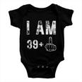 I Am 39 Plus Middle Finger 40Th Birthday Gift Baby Onesie