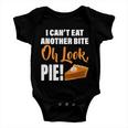 I Cant Eat Another Bite Oh Look Pie Tshirt Baby Onesie