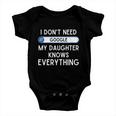 I Dont Need Goolge My Daughter Knows Everything Cool Gift Funny Dad Gift Baby Onesie
