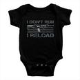 I Dont Run I Reload Funny Gun Owner Pro Guns On Back Tshirt Baby Onesie