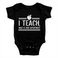 I Teach Whats Your Super Power Funny Tshirt Baby Onesie