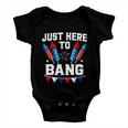 Just Here To Bang 4Th Of July Patriotic Design Baby Onesie