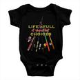 Life Full Of Choices Tshirt Baby Onesie