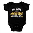 My Wife Has An Awesome Husband Tshirt Baby Onesie