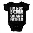 Not Retired Im A Professional Grandfather Tshirt Baby Onesie