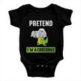 Pretend Im A Crocodile Halloween Quote Baby Onesie