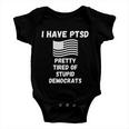 Ptsd Stupid Democrats Funny Tshirt Baby Onesie