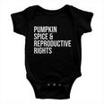 Pumpkin Spice And Reproductive Rights Gift V2 Baby Onesie