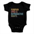 Pumpkin Spice Reproductive Rights Pro Choice Feminist Rights Cool Gift V2 Baby Onesie
