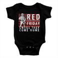 Red Friday Until They All Come Home Support Our Veterans Tshirt Baby Onesie